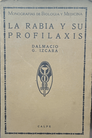 LA RABIA Y SU PROFILAXIS (SEÑALES DEL PASO DEL TIEMPO Y HOJAS AMARILLENTAS)