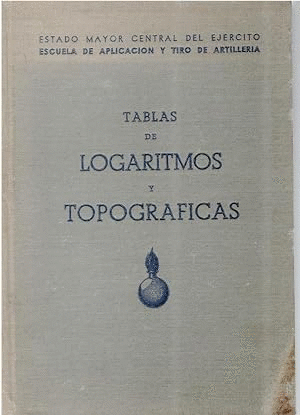 TABLAS DE LOGARITMOS Y TOPOGRÁFICAS (TAPA DURA)(SEÑALES DEL PASO DEL TIEMPO)