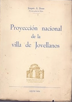 PROYECCIÓN NACIONAL DE LA VILLA DE JOVELLANOS (SEÑALES DEL PASO DEL TIEMPO)