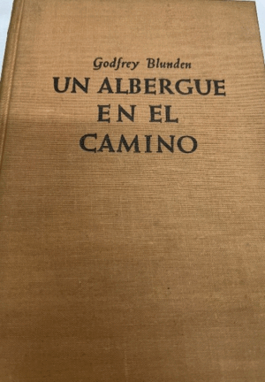 UN ALBERGUE EN EL CAMINO (TAPA DURA)