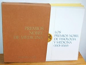 LOS PREMIOS NOBEL DE FISIOLOGÍA Y MEDICINA (1901-1969) INCOMPLETO CARPETAS 5,6,7,8,9 Y 10