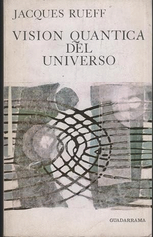 VISIÓN QUÁNTICA DEL UNIVERSO