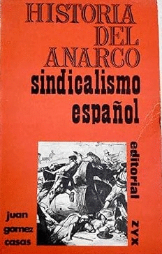 HISTORIA DEL ANARCO SINDICALISMO ESPAÑOL