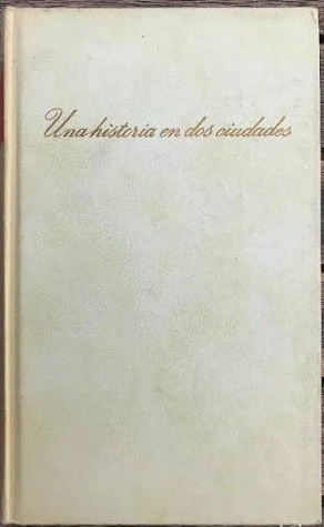 UNA HISTORIA EN DOS CIUDADES (TAPA DURA)