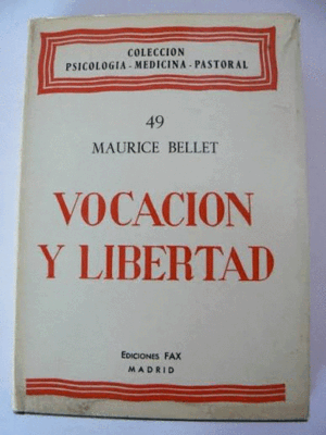 VOCACIÓN Y LIBERTAD (TAPA DURA)(SOBRECUBIERTA DESLUCIDA)