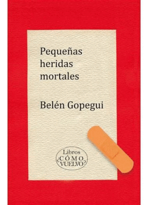 PEQUEÑAS HERIDAS MORTALES