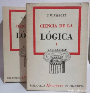 CIENCIA DE LA LÓGICA I Y II (LOMOS ESTRIADOS, SEÑALES DE USO)