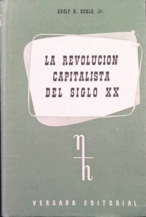 LA REVOLUCIÓN CAPITALISTA DEL SIGLO XX (TAPA DURA)(MARCAS EN BORDES DE SBRECUBIERTA)