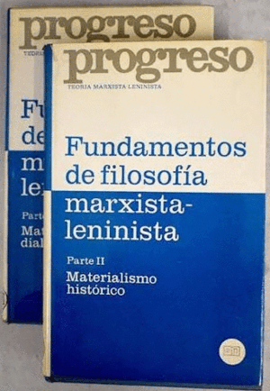 FUNDAMENTOS DE FILOSOFIA MARXISTA-LENINSTA. 2 TOMOS (TAPA DURA) (FIRMA ANTERIOR PROPIETARIO)