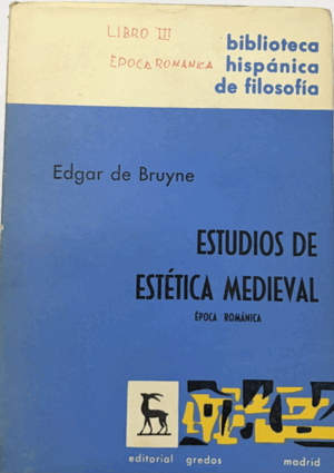 ESTUDIOS DE ESTÉTICA MEDIEVL. ÉPOCA ROMÁNICA. LIBRO III