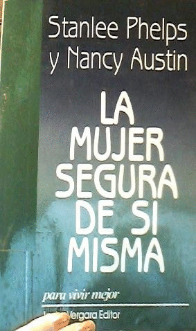 LA MUJER SEGURA DE SÍ MISMA