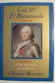 LUIS XV EL BIENAMADO (TAPA DURA)(MARCAR EN BORDE DE SOBRECUBIERTA)