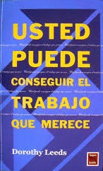 USTED PUEDE CONSEGUIR EL TRABAJO QUE MERECE