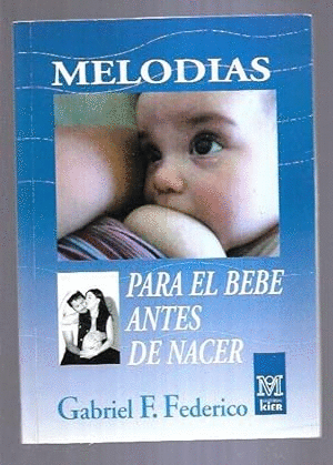 MELODÍAS PARA EL BEBÉ ANTES DE NACER (CON CD.)