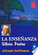 LA ENSEÑANZA. SILVIA FREIRE