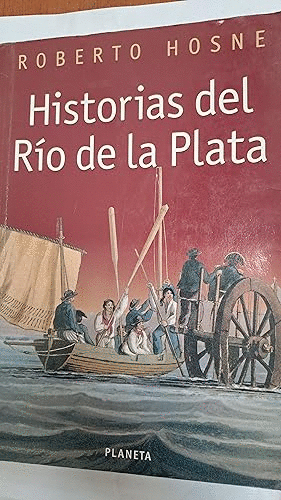 HISTORIAS DEL RÍO DE LA PLATA
