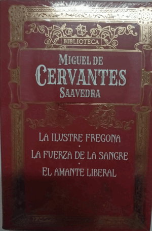 LA ILUSTRE FREGONA/LA FUERZA DE LA SANGRE/EL AMANTE LIBERAL (TAPA DURA)8 RETRACTILADO)
