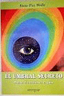 EL UMBRAL SECRETO. DONDE EL CORAZÓN ES EL GUÍA