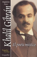 KHALIL GIBRÁN, EL POETA MÍSTICO