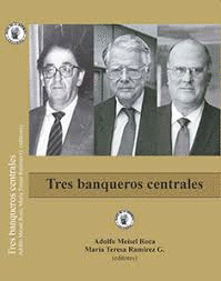 TRES BANQUEROS CENTRALES