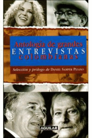 ANTOLOGÍA DE GRANDES ENTREVISTAS COLOMBIANAS