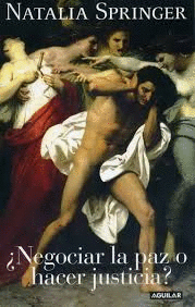 ¿NEGOCIAR LA PAZ O HACER JUSTICIA? (SELLO EX LIBRIS EN EL CORTE SUPERIOR DEL PAGINADO)