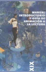 MANUAL INTRODUCTORIO Y GUÍA DE ANIMACIÓN A LA LECTURA