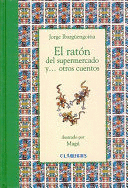 EL RATÓN DEL SUPERMERCADO Y-- OTROS CUENTOS (TAPA DURA)