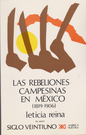 LAS REBELIONES CAMPESINAS EN MÉXICO (1819-1906)