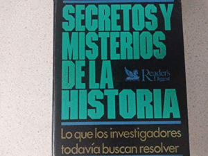 SECRETOS Y MISTERIOS DE LA HISTORIA (GOLPE EN LOMO, TAPA DURA)
