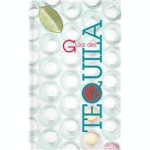 GUÍA DEL TEQUILA (TAPA DURA)