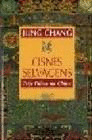 CISNES SELVAGENS: TRÊS FILHAS DA CHINA (EN PORTUGUÉS)