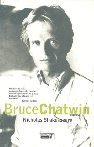 BRUCE CHATWIN: BIOGRAFIA