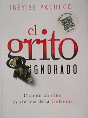 EL GRITO IGNORADO