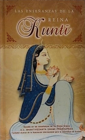 LAS ENSEÑANZAS DE LA REINA KUNTI (TAPA DURA)