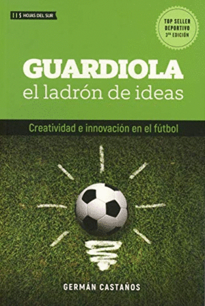 GUARDIOLA, EL LADRÓN DE IDEAS