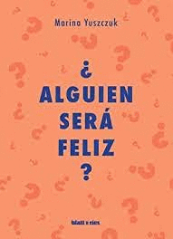 ¿ALGUIEN SERÁ FELIZ? (CONTIENE EXLIBRIS)