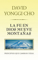 LA FE EN DIOS MUEVE MONTAÑAS (BORDES ALGO ROZADOS) (DEDICATORIA EN INTERIOR)