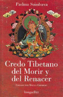 CREDO TIBETANO DEL MORIR Y DEL RENACER (TAPA DURA)