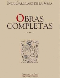 OBRAS COMPLETAS DEL INCA GARCILASO DE LA VEGA (T.1) (TAPA DURA)