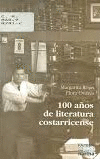 100 AÑOS DE LITERATURA COSTARRICENSE