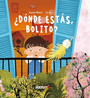 ¿DÓNDE ESTÁS, BOLITO? (TAPA DURA)