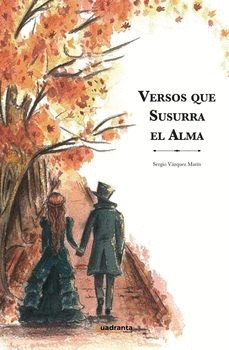 VERSOS QUE SUSURRA EL ALMA (CON DEDICATORIA AL LECTOR)