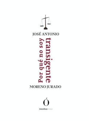 POR QUÉ NO SOY TRANSIGENTE