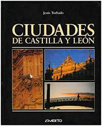 CIUDADES DE CASTILLA Y LEÓN (TAPA DURA)