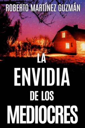 LA ENVIDIA DE LOS MEDIOCRES