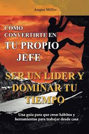 COMO CONVERTIRTE EN TU PROPIO JEFE