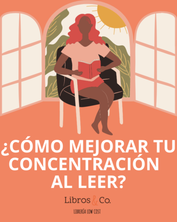 ¿Cómo mejorar tu concentración al leer?