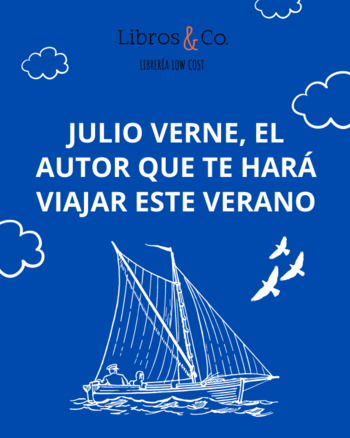 Julio Verne, el autor que te hará viajar este verano
