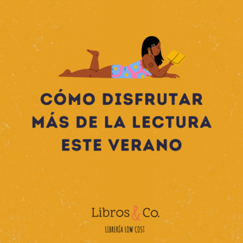 Cómo disfrutar más de la lectura este verano